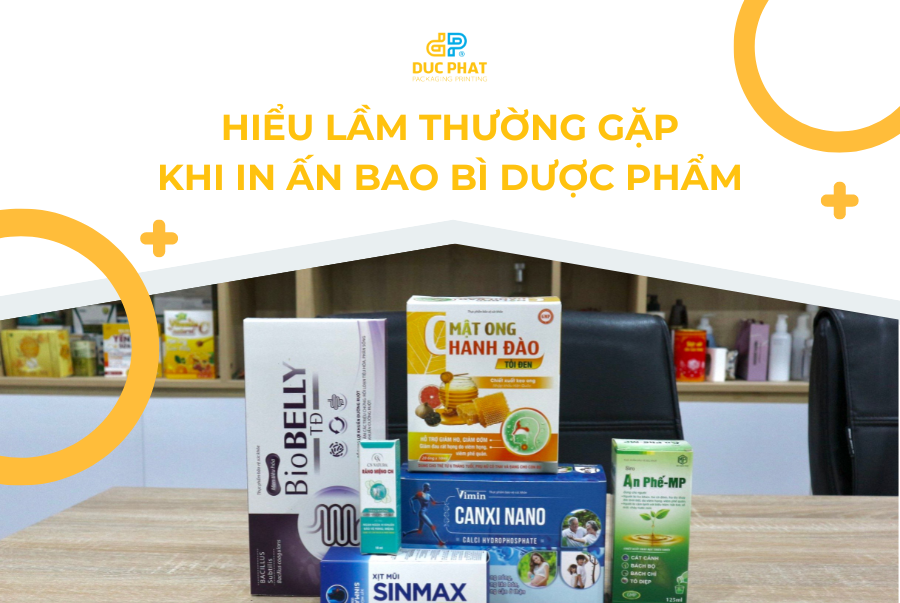 hiểu lầm khi in bao bì dược phẩm